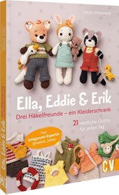 Ella, Eddie & Erik: drei Häkelfreunde - ein Kleiderschrank