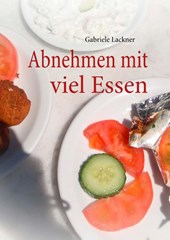 Abnehmen mit viel Essen