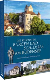 Die schönsten Burgen und Schlösser am Bodensee