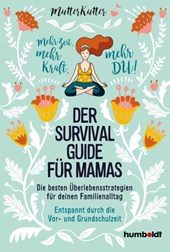 Der Survival-Guide für Mamas