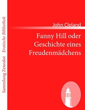 Fanny Hill oder Geschichte eines Freudenmädchens