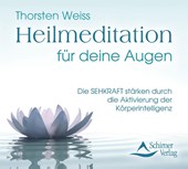 Heilmeditation für deine Augen