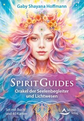 Spirit Guides - Orakel der Seelenbegleiter und Lichtwesen