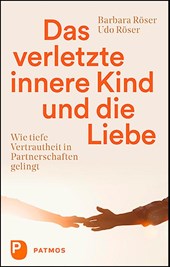 Das verletzte innere Kind und die Liebe