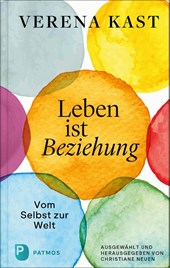Verena Kast - Leben ist Beziehung