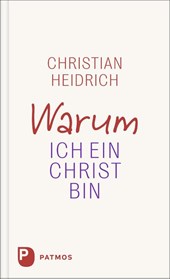 Warum ich ein Christ bin