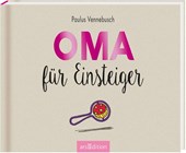 Oma für Einsteiger