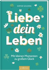 Liebe dein Leben