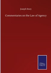 Commentaries on the Law of Agency