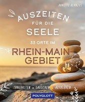 Auszeiten für die Seele im Rhein-Main-Gebiet