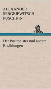 Der Postmeister Und Andere Erzahlungen