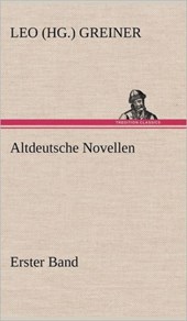 Altdeutsche Novellen - Erster Band