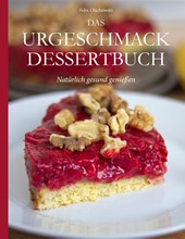 Das Urgeschmack-Dessertbuch