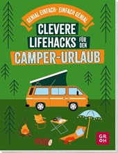 Clevere Lifehacks für den Camper-Urlaub