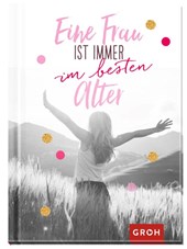 Eine Frau ist immer im besten Alter
