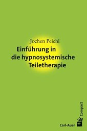 Einführung in die hypnosystemische Teiletherapie