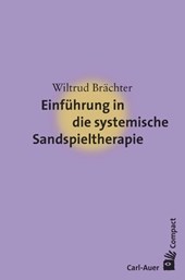 Einführung in die systemische Sandspieltherapie