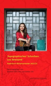 'Topographisches' Schreiben: Lea Streisand