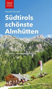 Südtirols schönste Almhütten