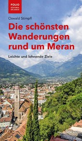 Die schönsten Wanderungen rund um Meran