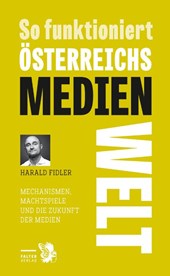 So funktioniert Österreichs Medienwelt