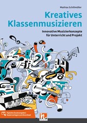 Kreatives Klassenmusizieren