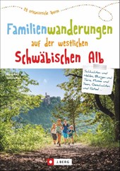 Familienwanderungen auf der westlichen Schwäbischen Alb