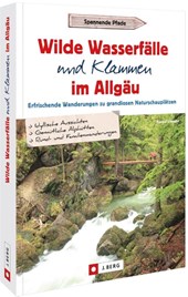 Wilde Wasserfälle und Klammen im Allgäu