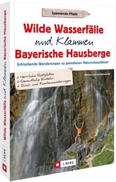 Wilde Wasserfälle und Klammen in den Bayerischen Hausbergen