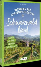 Wandern für Kurzentschlossene Schwarzwald Nord