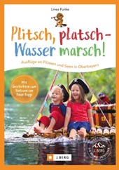Plitsch, platsch - Wasser marsch!