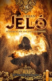 Jeló - Scharlatan und Heilsbringer