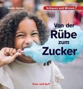 Von der Rübe zum Zucker