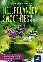 Heilpflanzen-Smoothies für Frauen