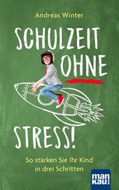 Schulzeit ohne Stress!