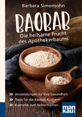 Baobab - Die heilsame Frucht des Apothekerbaums. Kompakt-Ratgeber
