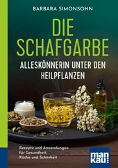 Die Schafgarbe - Alleskönnerin unter den Heilpflanzen