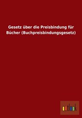Gesetz uber die Preisbindung fur Bucher (Buchpreisbindungsgesetz)