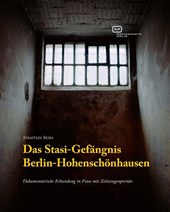 Das Stasi-Gefängnis Berlin-Hohenschönhausen