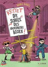 Rettet die Schule des abgrundtief Bösen!