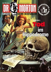 Dr. Morton 118: Tod im Hippodrome