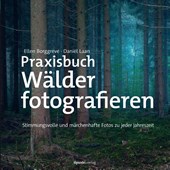 Praxisbuch Wälder fotografieren
