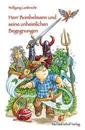 Herr Bombelmann 06 und seine unheimlichen Begegnungen