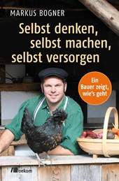 Selbst denken, selbst machen, selbst versorgen