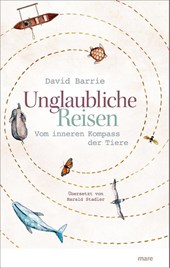 Unglaubliche Reisen