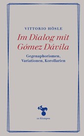Im Dialog mit Gómez Dávila