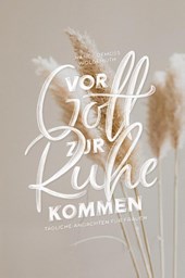 Vor Gott zur Ruhe kommen