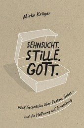 Sehnsucht.Stille.Gott.