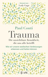 Trauma: Die unsichtbare Krankheit, die uns alle betrifft