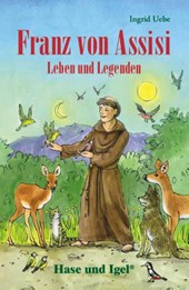 Franz von Assisi - Leben und Legenden. Schulausgabe
